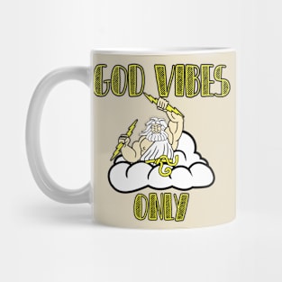 God Vibes Only Mug